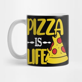 Pizza is Life Mug